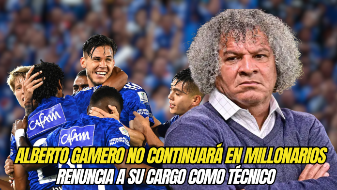 Alberto Gamero renuncia como técnico de Millonarios