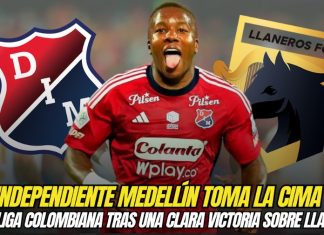 Medellín toma la cima de FPC tras una victoria sobre Llaneros Independiente Medellín toma el liderato de la Liga