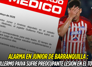 Alarma en Junior de Barranquilla : Guillermo Paiva sufre preocupante lesión en el tobillo Junior de Barranquilla