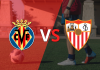 Villarreal vs Sevilla