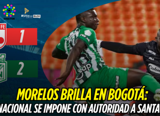Morelos brilla en Bogotá: Atlético Nacional se impone con autoridad a Santa Fe Atlético Nacional