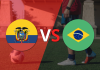 Ecuador vs Brasil