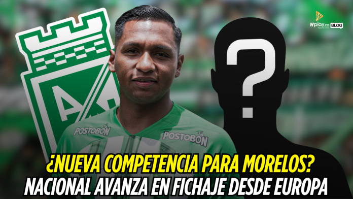 Alfredo Morelos tendrá competencia en Nacional