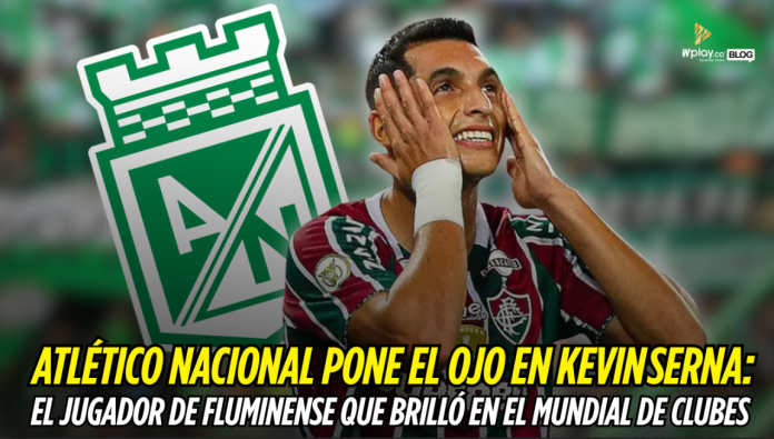Kevin Serna, Atlético Nacional