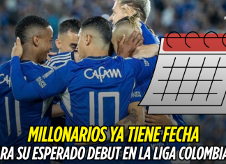 Millonarios ya tiene fecha para su esperado debut en la Liga Colombiana Millonarios