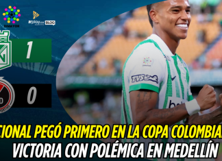 Atlético Nacional pegó primero en la Copa Colombiana: victoria con polémica en Medellín Atlético Nacional