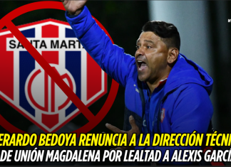 Gerardo Bedoya renuncia a la dirección técnica de Unión Magdalena por lealtad a Alexis García Gerardo Bedoya, Unión Magdalena