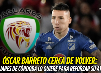 Óscar Barreto cerca de volver a Jaguares de Córdoba Óscar Barreto, Jaguares de Córdoba