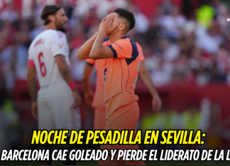 Barcelona goleado en Sevilla y pierde el liderato Barcelona