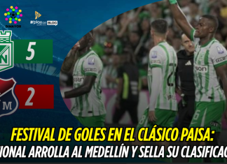 Nacional brilla en el Clásico Paisa y se clasifica Atlético Nacional