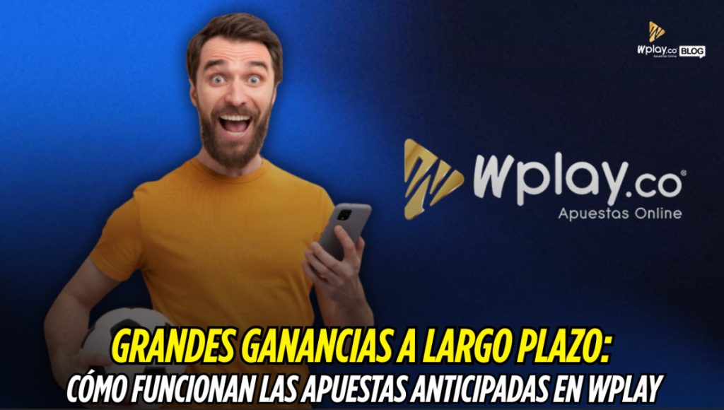 Wplay.co, Apuestas Anticipadas