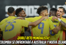 ¡Doble reto mundialista! Colombia vs Australia y Nueva Zelanda Selección Colombia