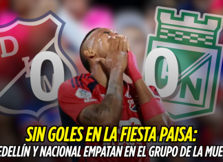 Medellín y Nacional igualan 0-0 en la fiesta paisa Independiente Medellín, Atlético Nacional