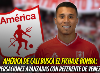 América de Cali va por fichaje bomba de Venezuela América de Cali