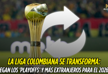 Liga Colombiana 2026-I: playoffs y aumento de extranjeros Liga Colombiana