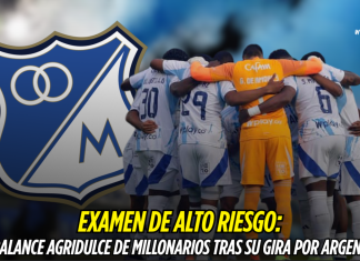 Millonarios y su gira por Argentina: un balance agridulce Millonarios