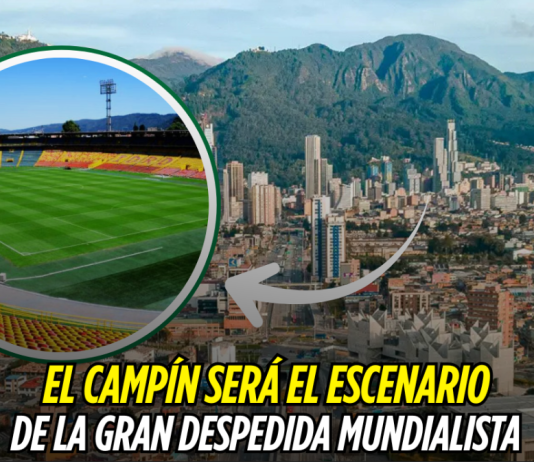 Colombia tendrá su gran despedida en El Campín Selección Colombia
