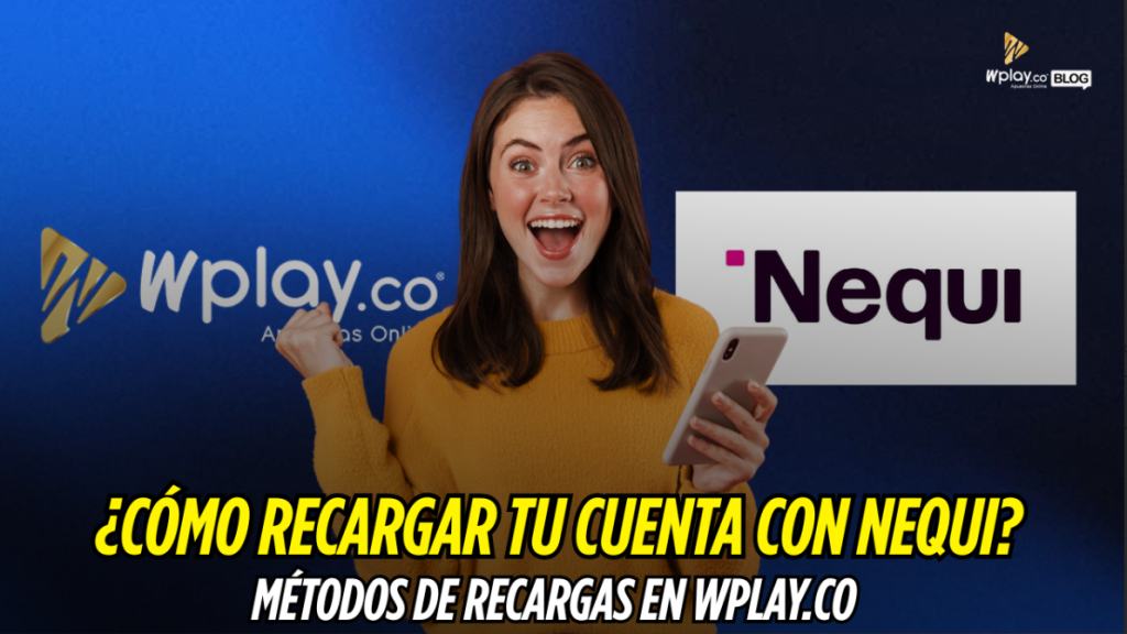 Wplay.co, Nequi, Recargar