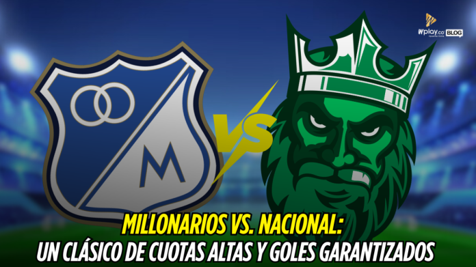 Millonarios vs Atlético Nacional