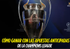 Champions League: guía para apuestas anticipadas Champions League
