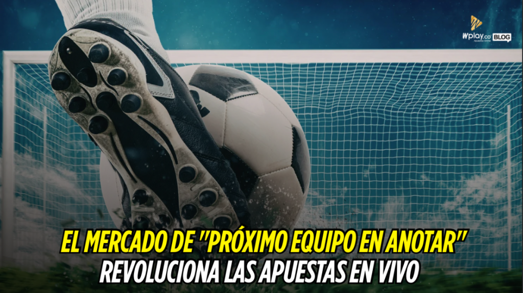 Mercado de apuesta Próximo equipo en anotar