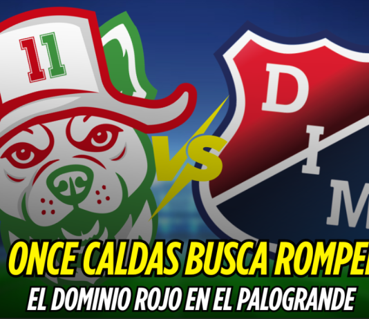 Once Caldas, por romper la hegemonía roja Once Caldas, Independiente Medellín