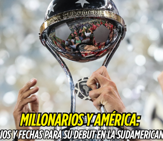 Copa Sudamericana 2026: debut de Millonarios y América Copa Sudamericana, América de Cali, Millonarios