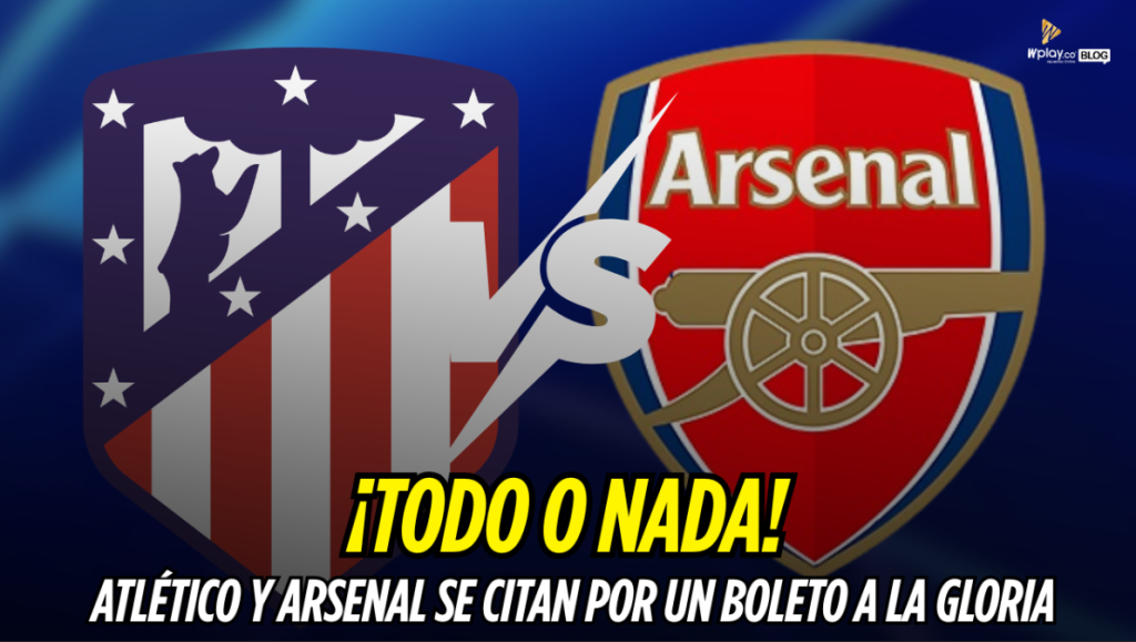 Atlético de Madrid, Arsenal, Champions League 2026