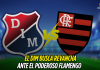 Revancha de Medellín ante Flamengo en Fecha 4 Medellín, Flamengo
