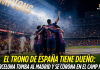 Barcelona tumba al Madrid y se corona en el Camp Nou Barcelona, Real Madrid, La Liga