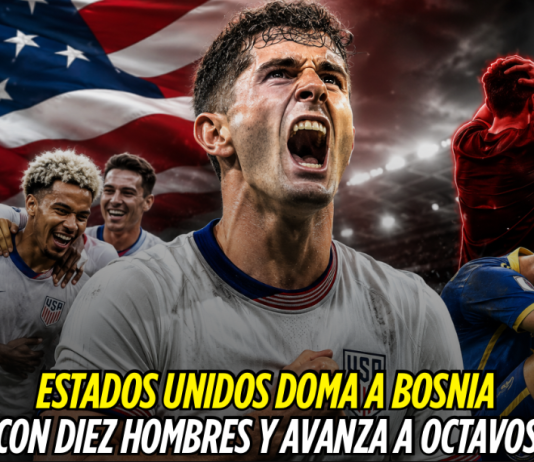 Estados Unidos avanza con diez ante Bosnia Selección de Estados Unidos, Mundial 2026