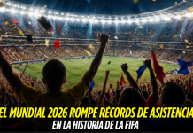 Mundial 2026 bate récord de asistencia de la FIFA Copa Mundial 2026, FIFA