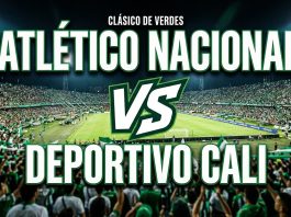 ¿Quién se quedará con el clásico de verdes? 7ma fecha, Atlético Nacional vs Deportivo Cali